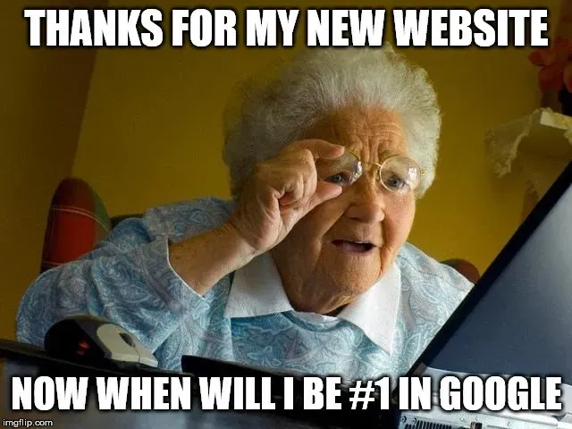 Grandma finds the internet meme, thanks for my new website, now when will I be #1 in Google