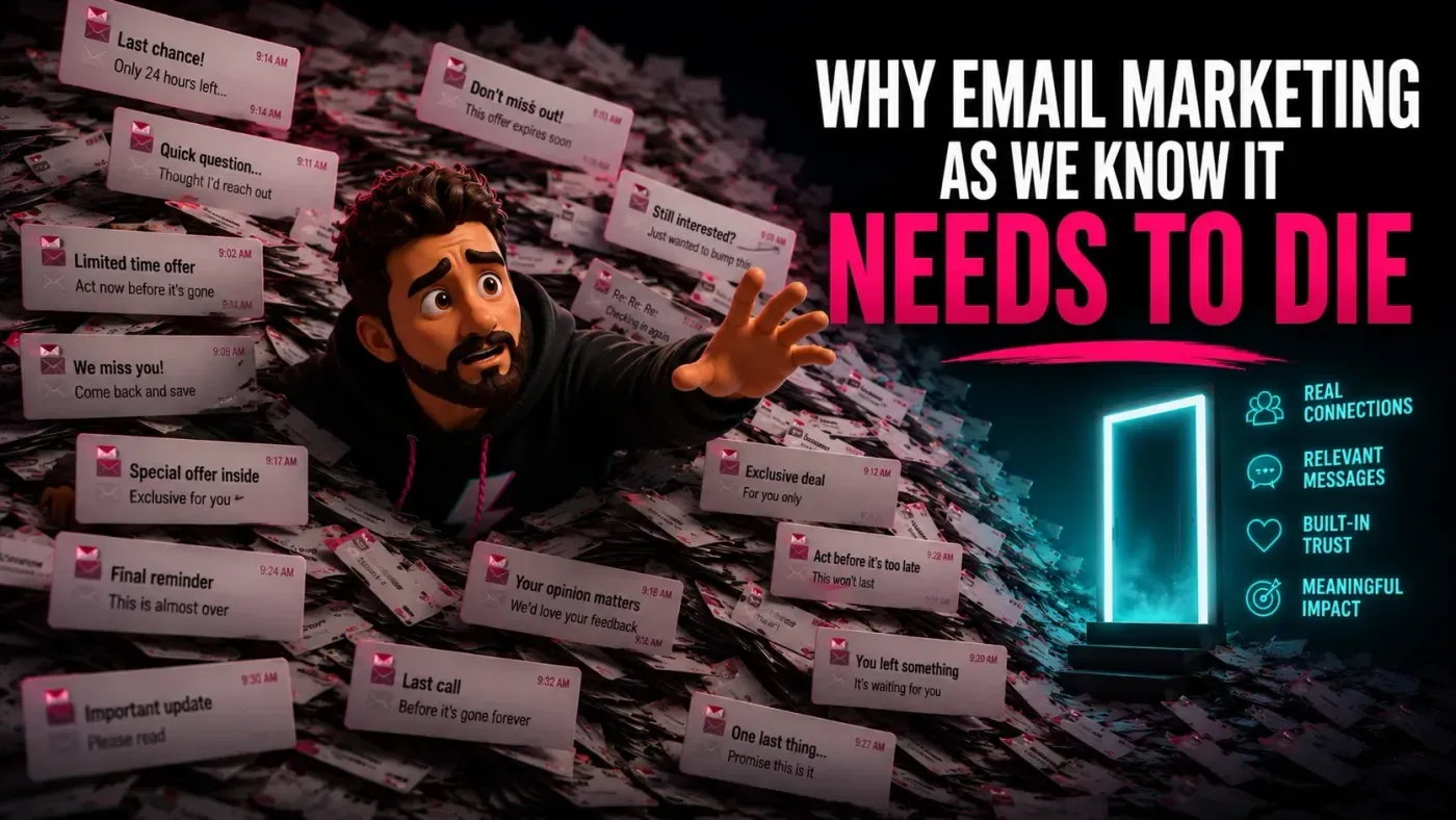Why Email Marketing As We Know It Needs to Die