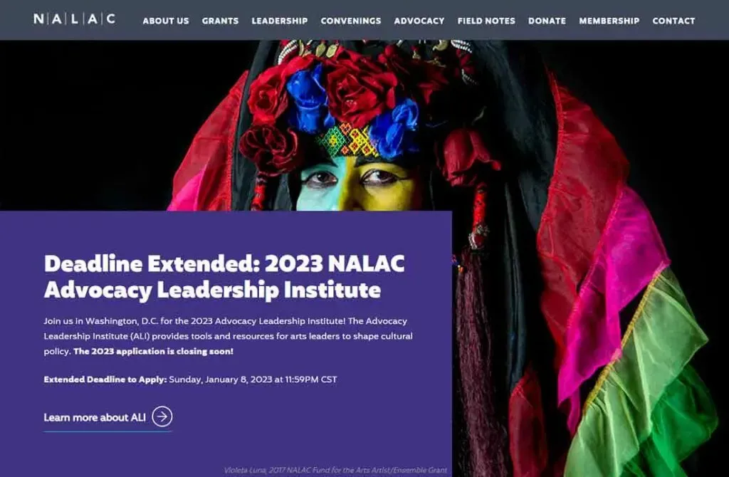 A person dressed in vibrant and colorful traditional attire with a feathered headdress is prominently featured on the NALAC website's announcement for the 2023 Advocacy Leadership Institute, highlighting the extended application deadline.