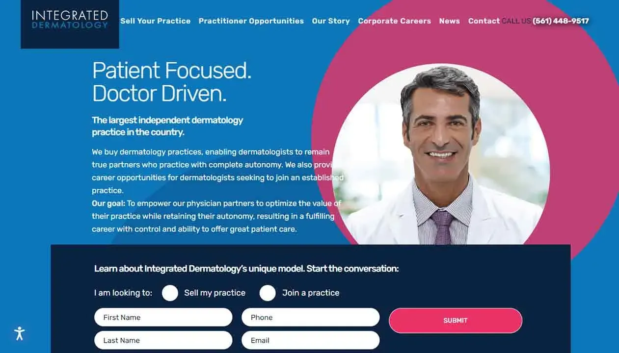 The image shows a dermatology practice's website featuring a prominently placed smiling doctor on the right and text stating "Patient Focused, Doctor Driven" against a pink and blue background, with a call-to-action form for inquiries on integrating with the practice.