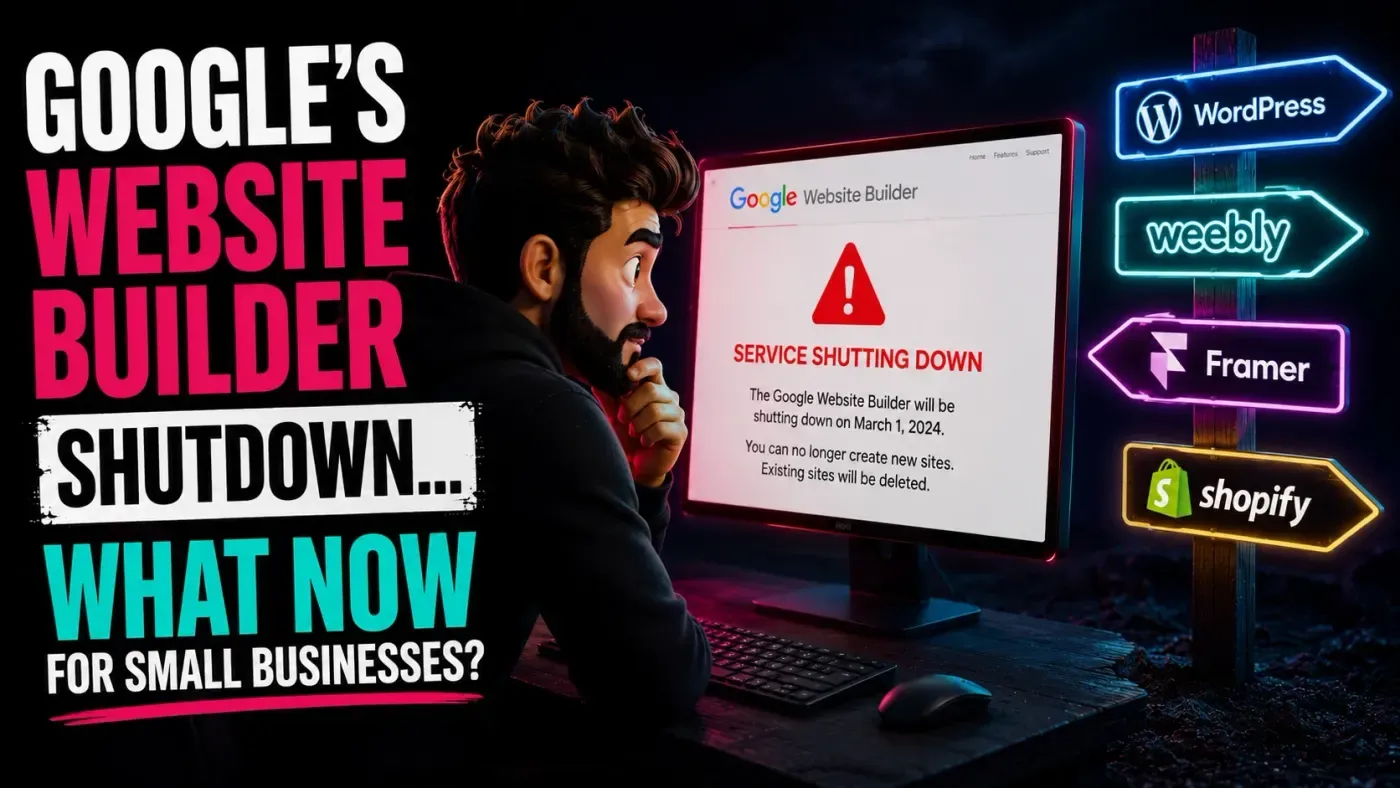 Google’s Website Builder Shutdown: What Now for Small Businesses?