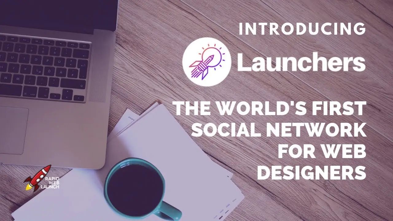 Vea la versión en video de esta publicación: Presentamos Launchers: La primera red social del mundo para diseñadores web